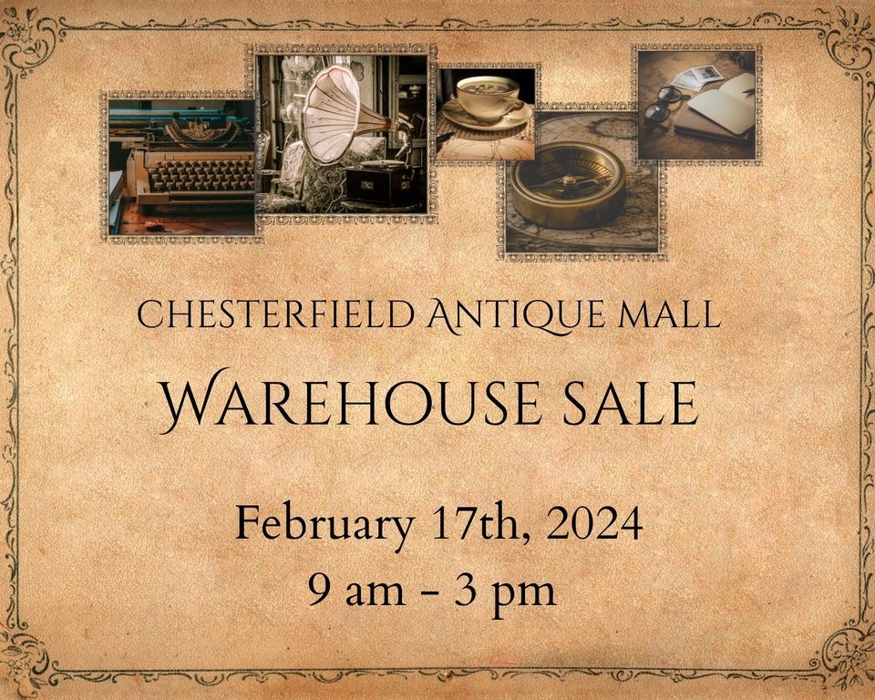 Chesterfield Antique Mall February Warehouse Sale