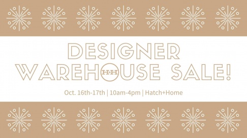 Hatch + Home Designer Warehouse Sale