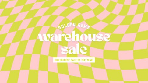 Golden Gems Warehouse Sale