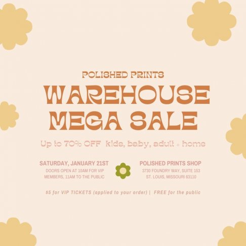 Polished Prints Mega Warehouse Sale